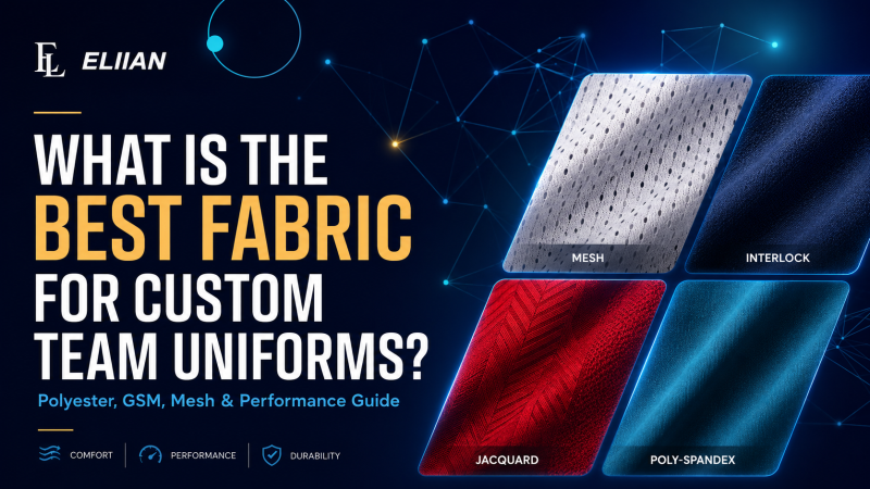 Best fabric for custom team uniforms guide cover – Eliian sportswear factory