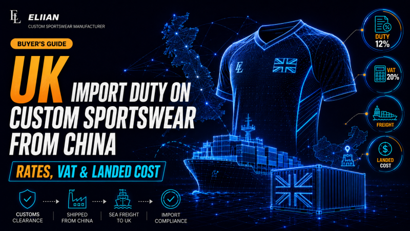 UK import duty on custom sportswear from China — HS codes, duty rate and VAT guide
