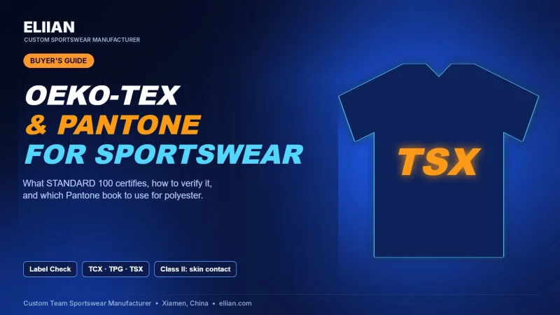 OEKO-TEX and Pantone for Custom Sportswear: What Buyers Should Ask